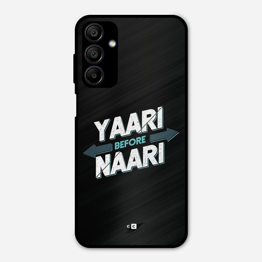 Yaari Naari Metal Back Case for Galaxy A15 5G