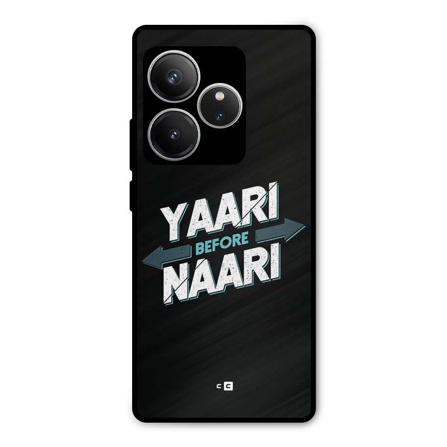 Yaari Naari Metal Back Case for Realme GT 6