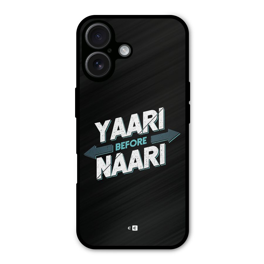 Yaari Naari Metal Back Case for iPhone 16