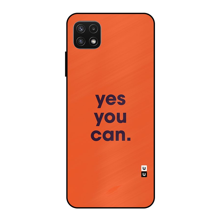 Yes You Can Minimal Typography Metal Back Case for Galaxy A22 5G