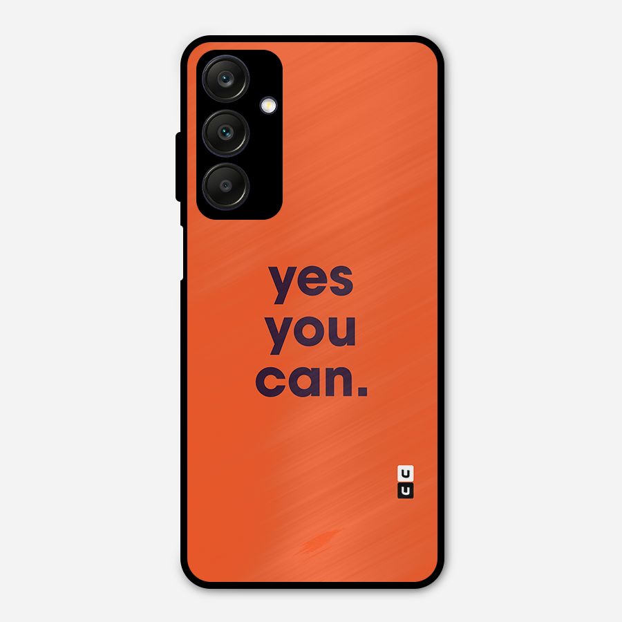 Yes You Can Minimal Typography Metal Back Case for Galaxy A25 5G