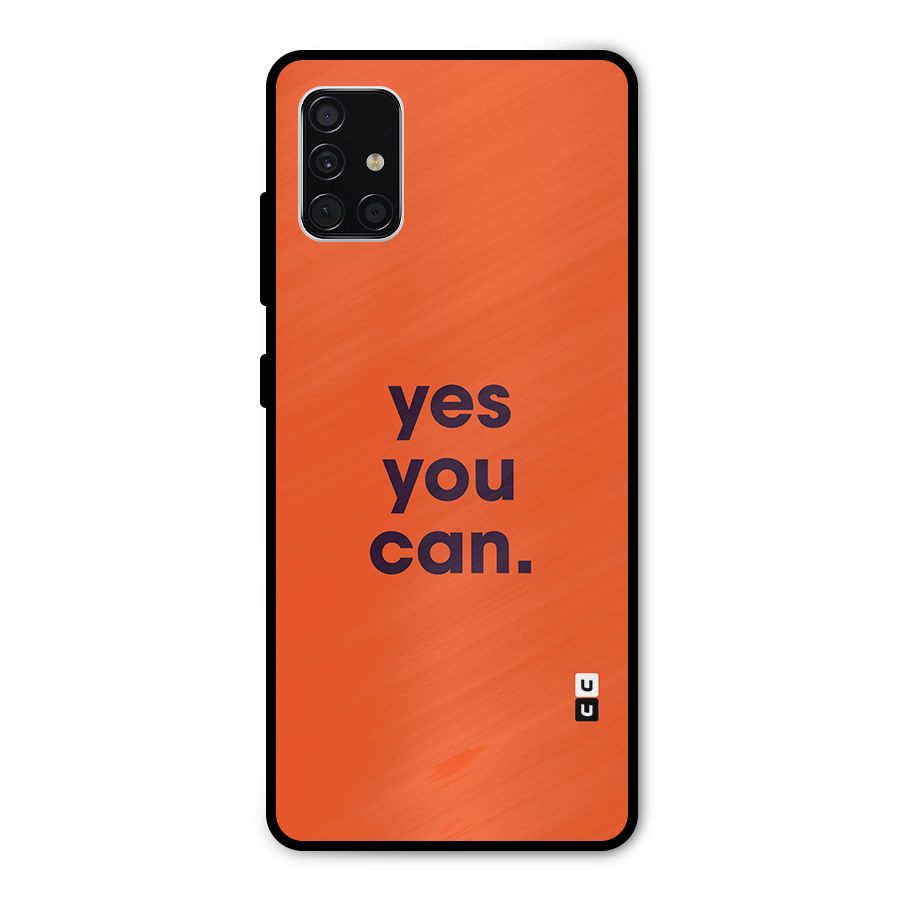 Yes You Can Minimal Typography Metal Back Case for Galaxy A51
