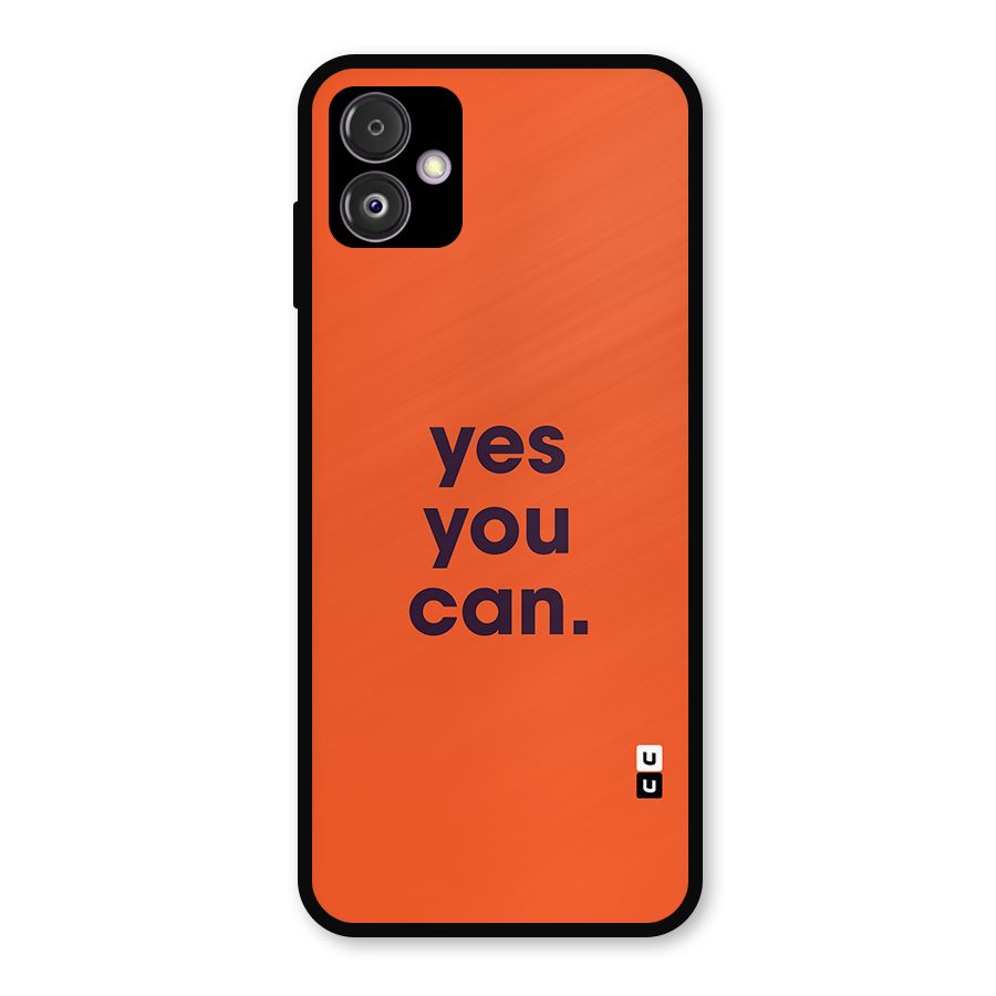 Yes You Can Minimal Typography Metal Back Case for Galaxy F14