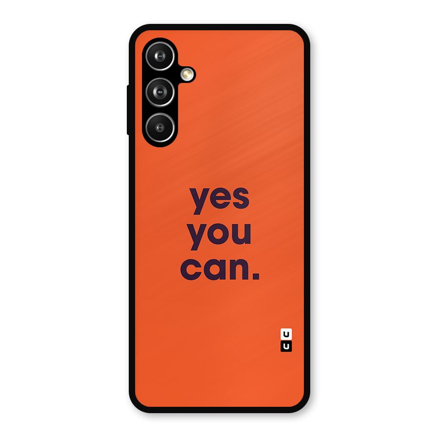 Yes You Can Minimal Typography Metal Back Case for Galaxy F54