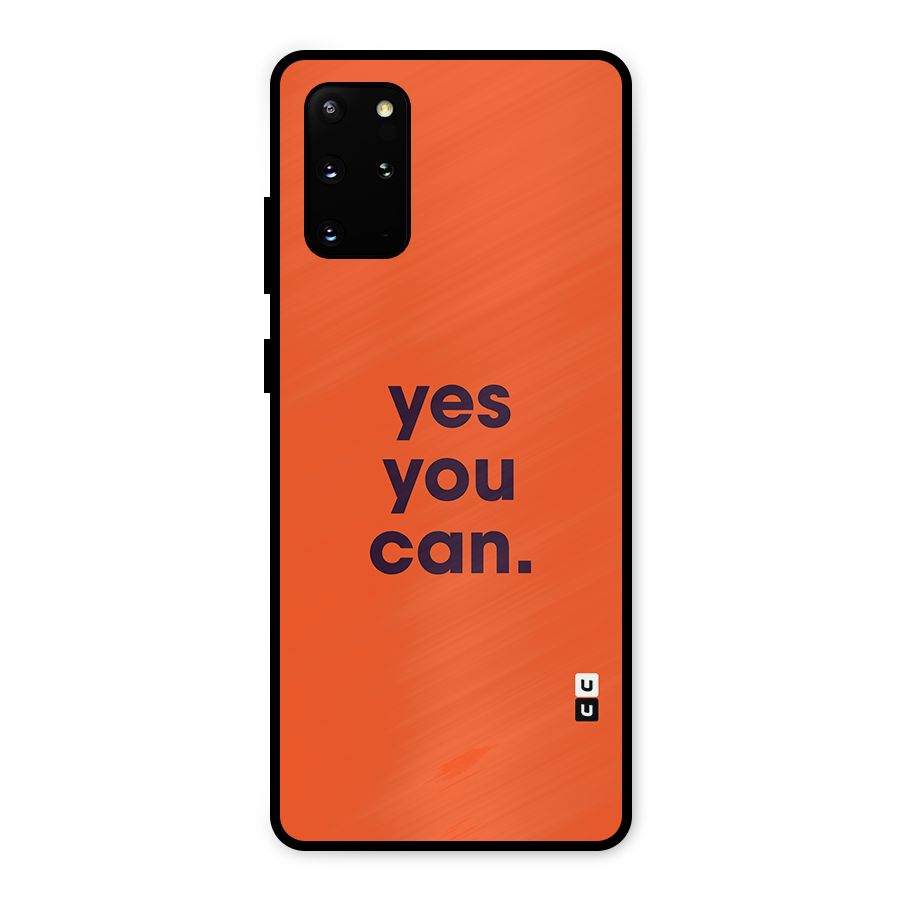 Yes You Can Minimal Typography Metal Back Case for Galaxy S20 Plus