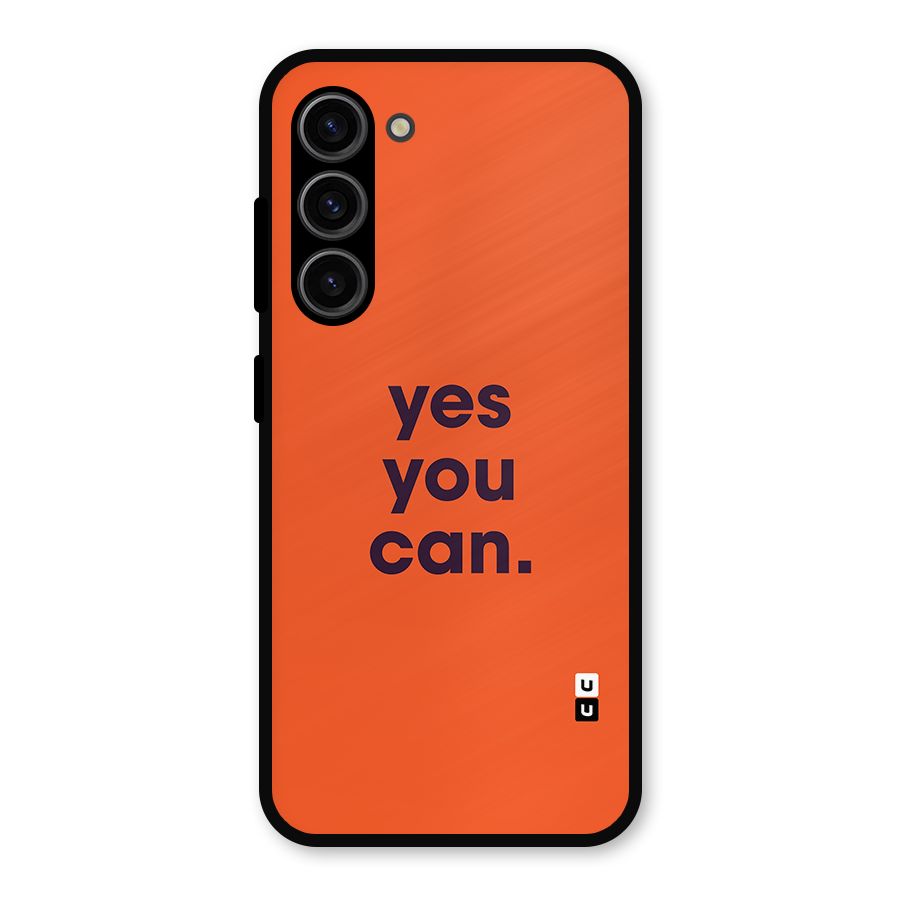 Yes You Can Minimal Typography Metal Back Case for Galaxy S23