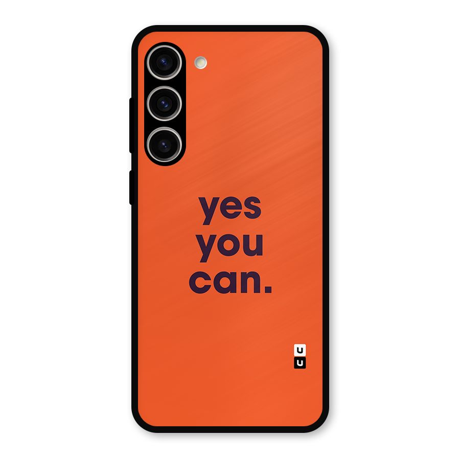 Yes You Can Minimal Typography Metal Back Case for Galaxy S23 Plus