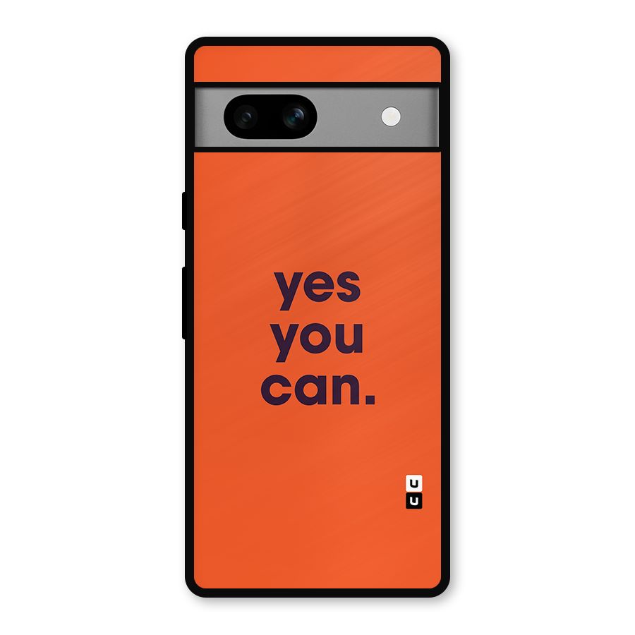 Yes You Can Minimal Typography Metal Back Case for Google Pixel 7a