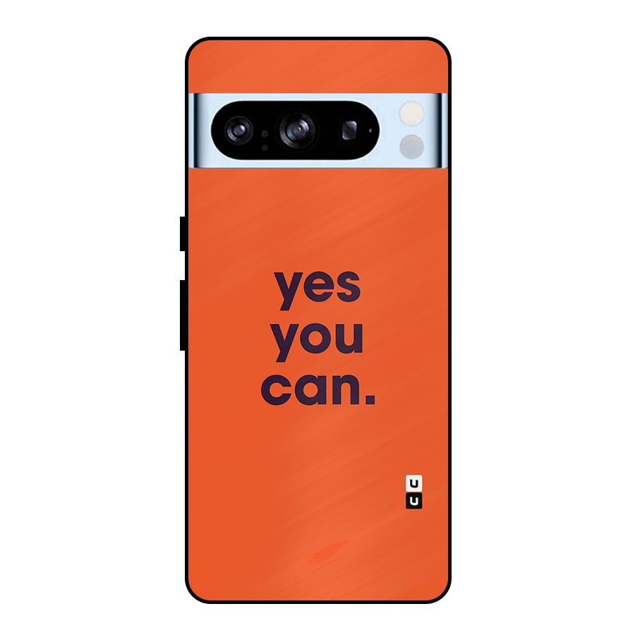 Yes You Can Minimal Typography Metal Back Case for Google Pixel 8 Pro
