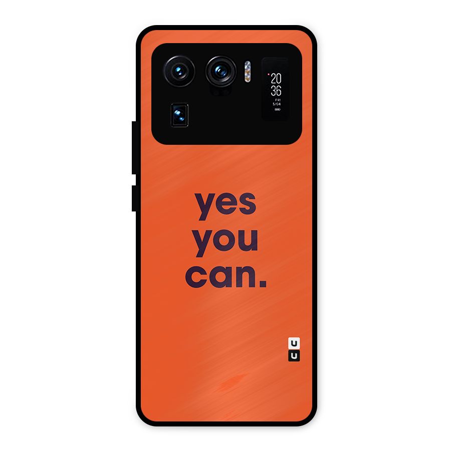 Yes You Can Minimal Typography Metal Back Case for Mi 11 Ultra