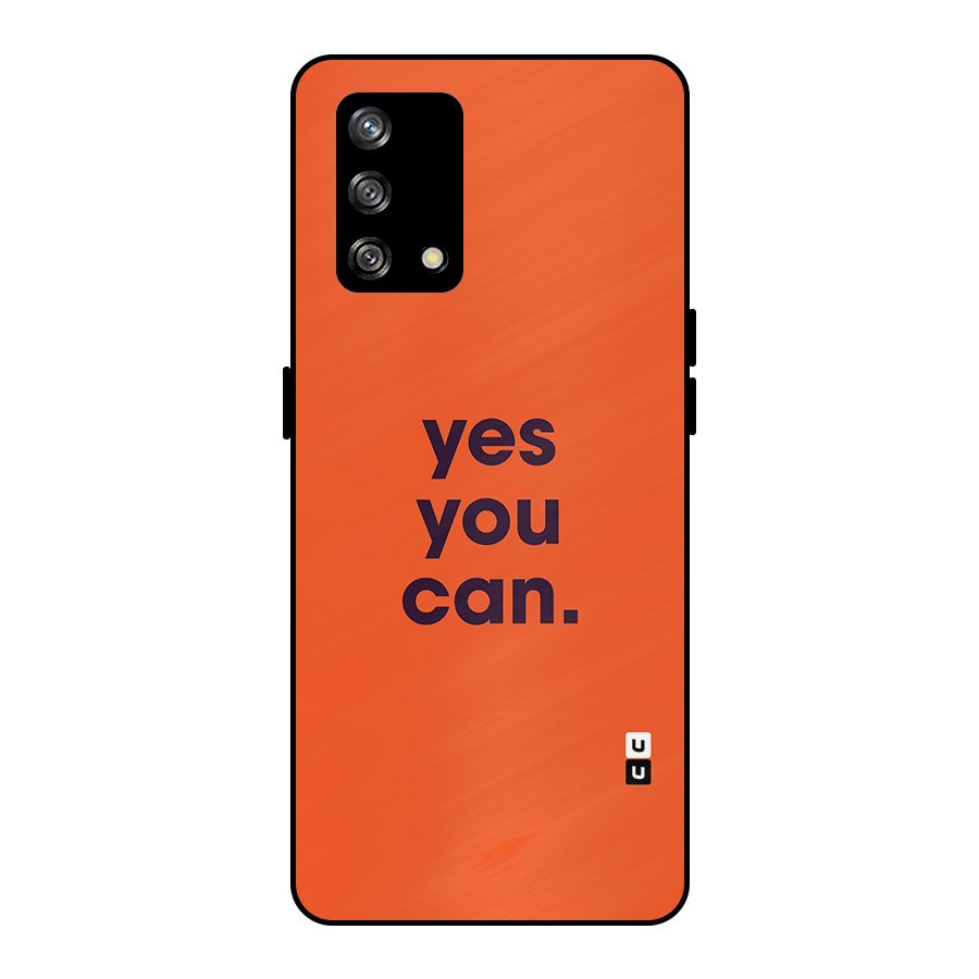 Yes You Can Minimal Typography Metal Back Case for Oppo F19