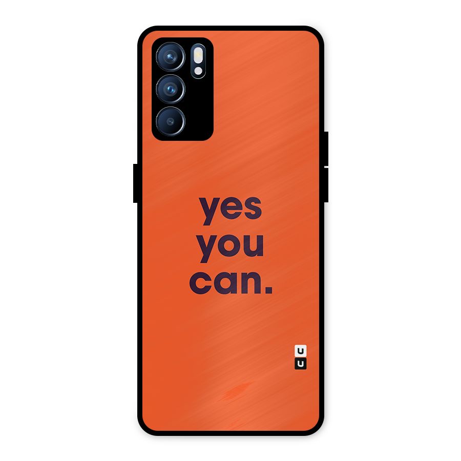 Yes You Can Minimal Typography Metal Back Case for Oppo Reno6 5G