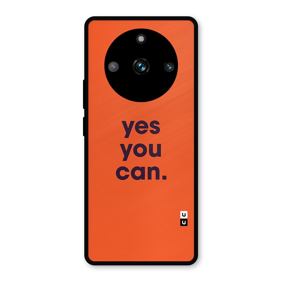 Yes You Can Minimal Typography Metal Back Case for Realme 11 Pro