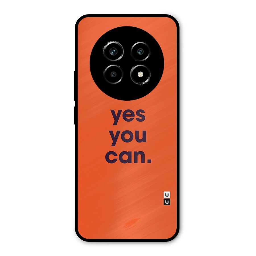 Yes You Can Minimal Typography Metal Back Case for Realme 13 Pro