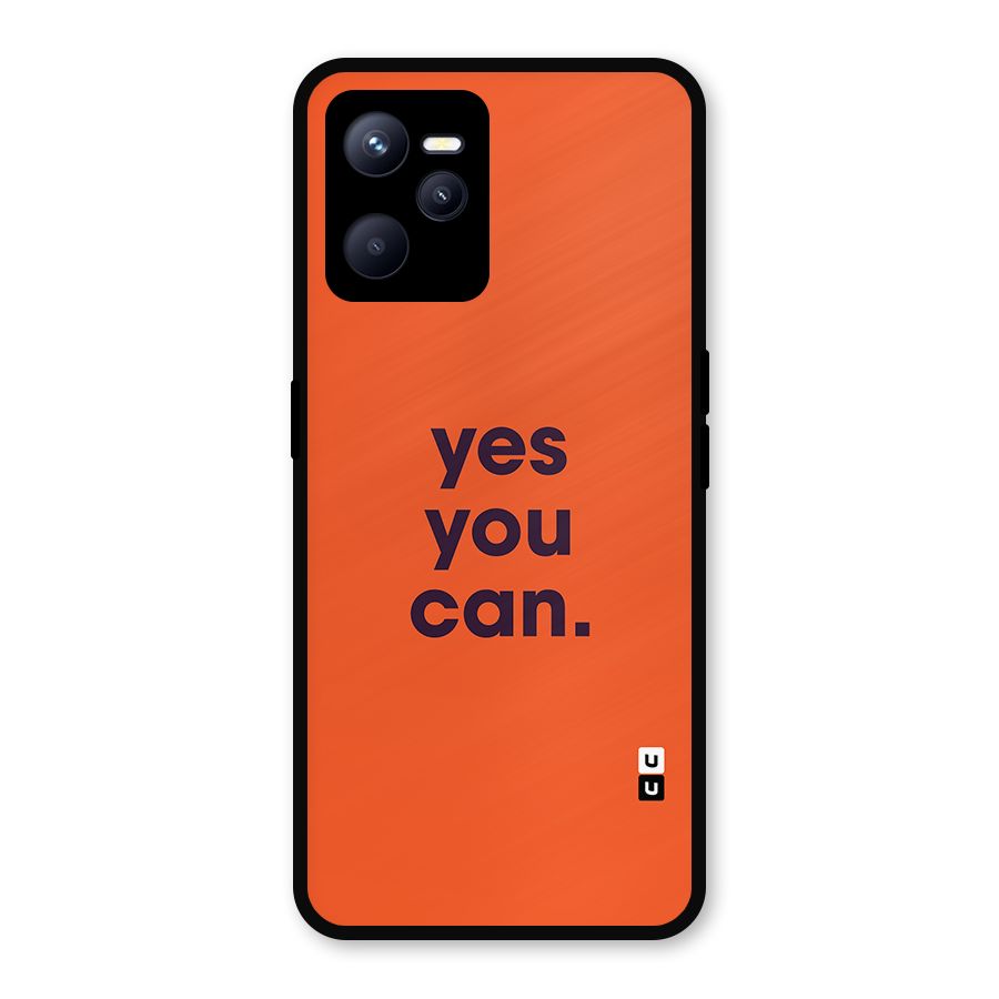Yes You Can Minimal Typography Metal Back Case for Realme C35