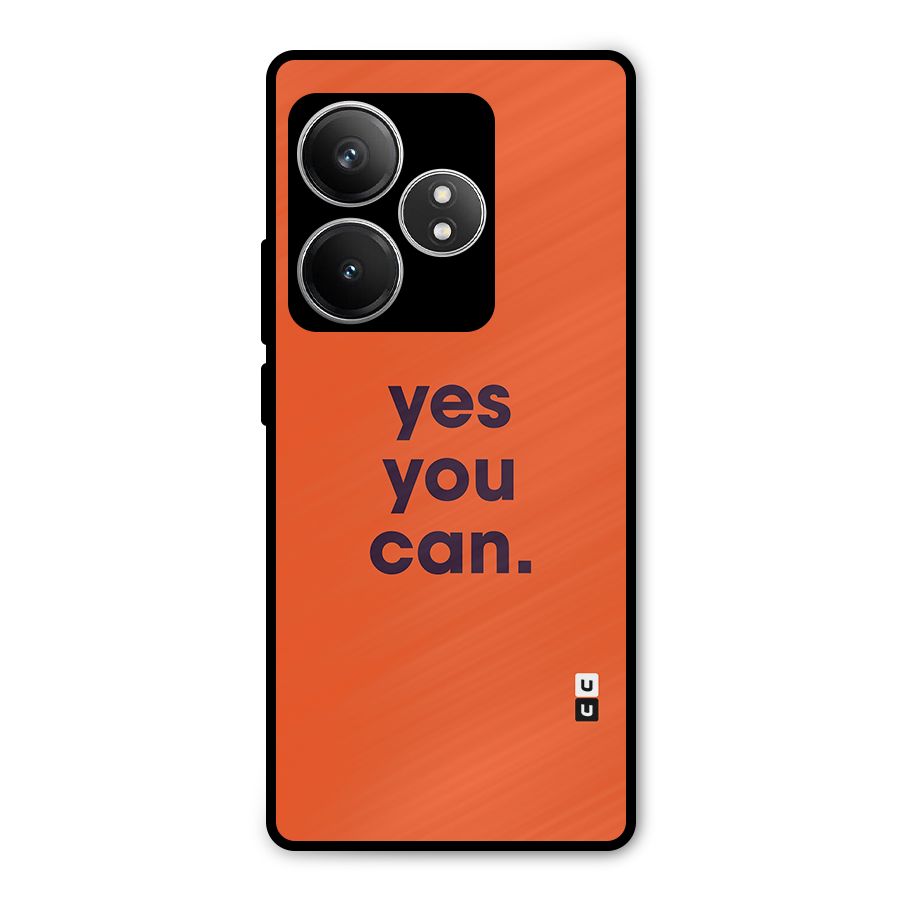 Yes You Can Minimal Typography Metal Back Case for Realme GT 6T