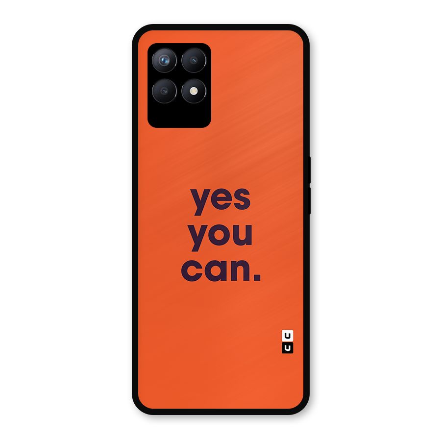 Yes You Can Minimal Typography Metal Back Case for Realme Narzo 50