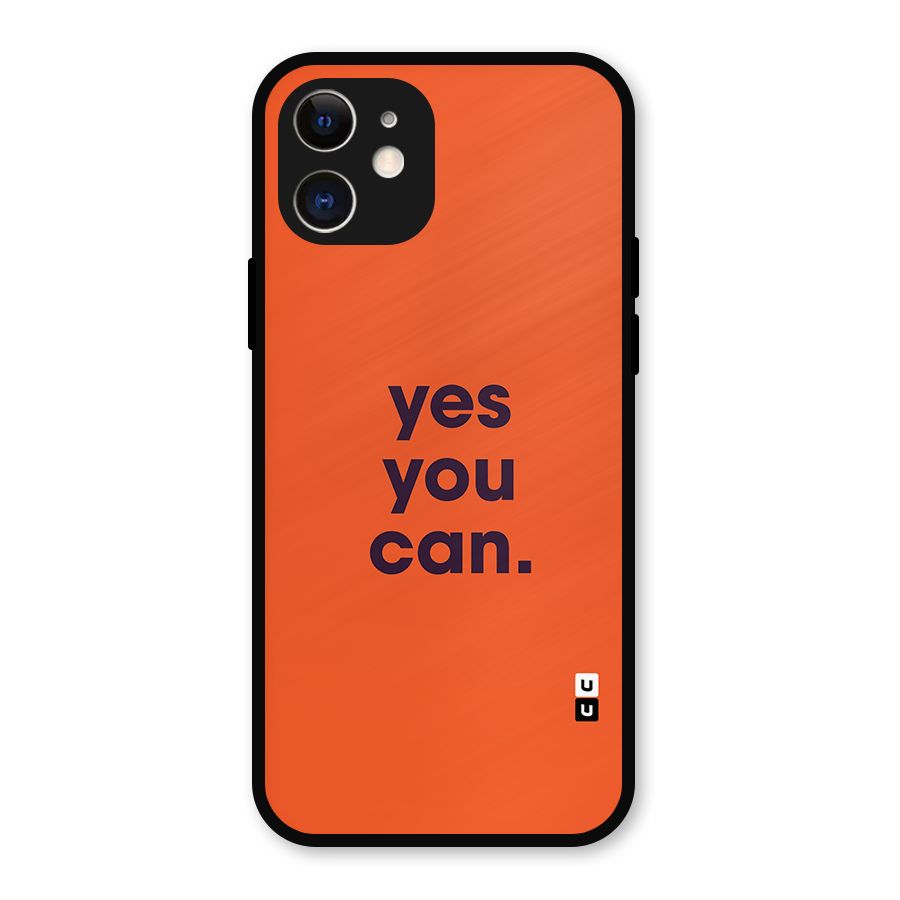 Yes You Can Minimal Typography Metal Back Case for iPhone 12