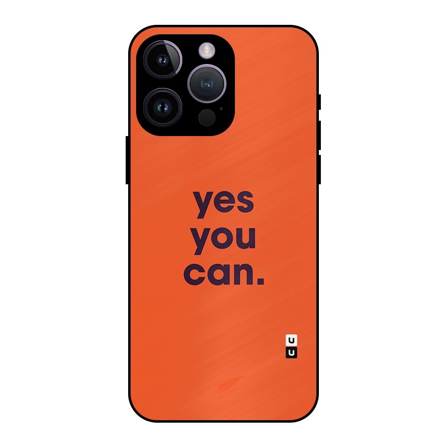 Yes You Can Minimal Typography Metal Back Case for iPhone 14 Pro Max