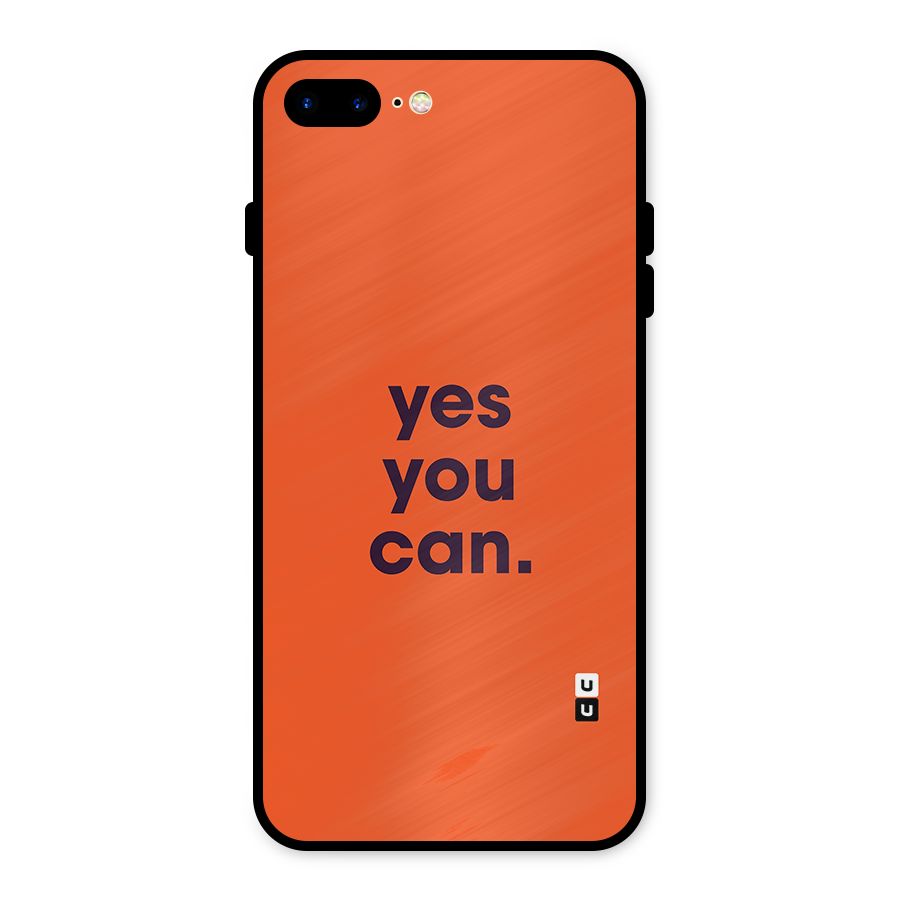 Yes You Can Minimal Typography Metal Back Case for iPhone 8 Plus