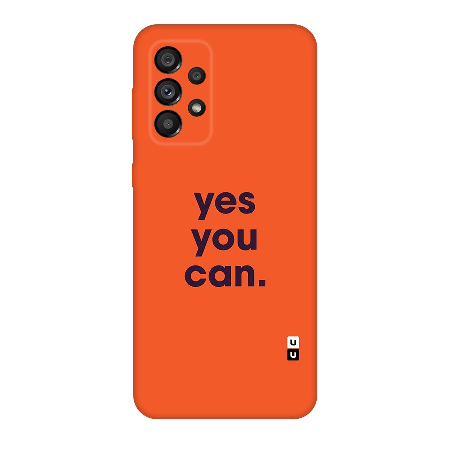Yes You Can Minimal Typography Original Polycarbonate Back Case for Galaxy A73 5G