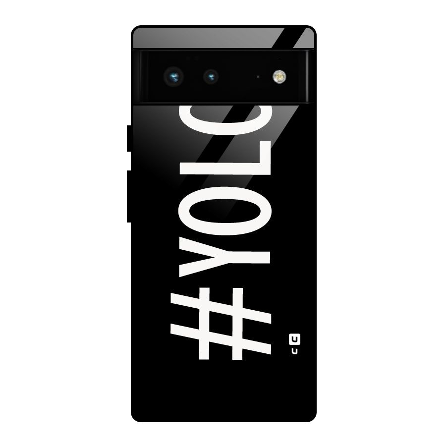 Yolo Glass Back Case for Google Pixel 6