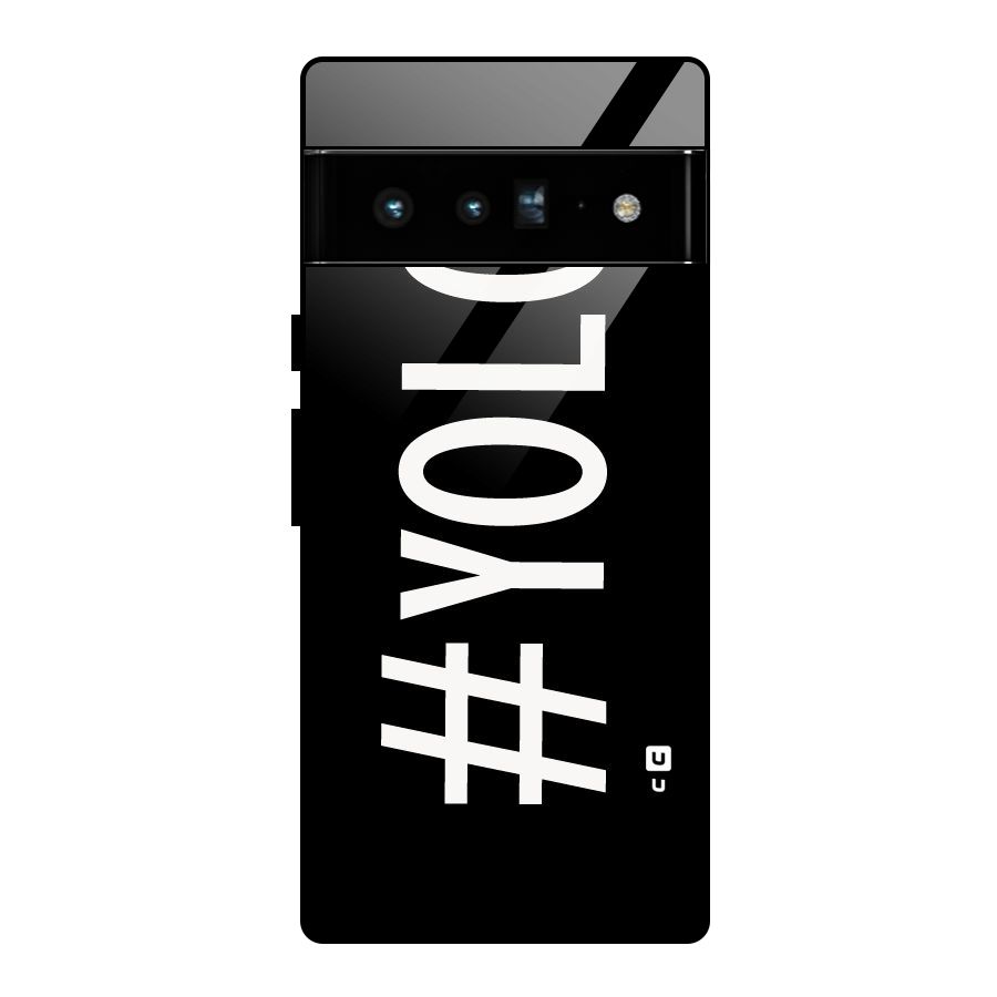 Yolo Glass Back Case for Google Pixel 6 Pro