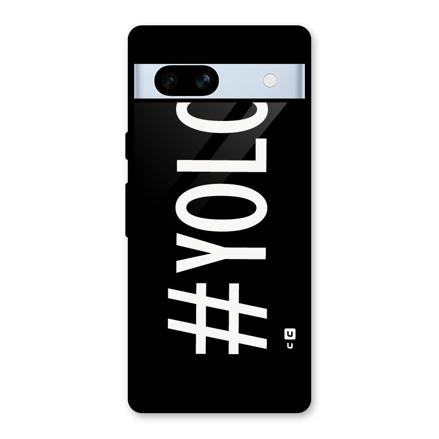 Yolo Glass Back Case for Google Pixel 7a
