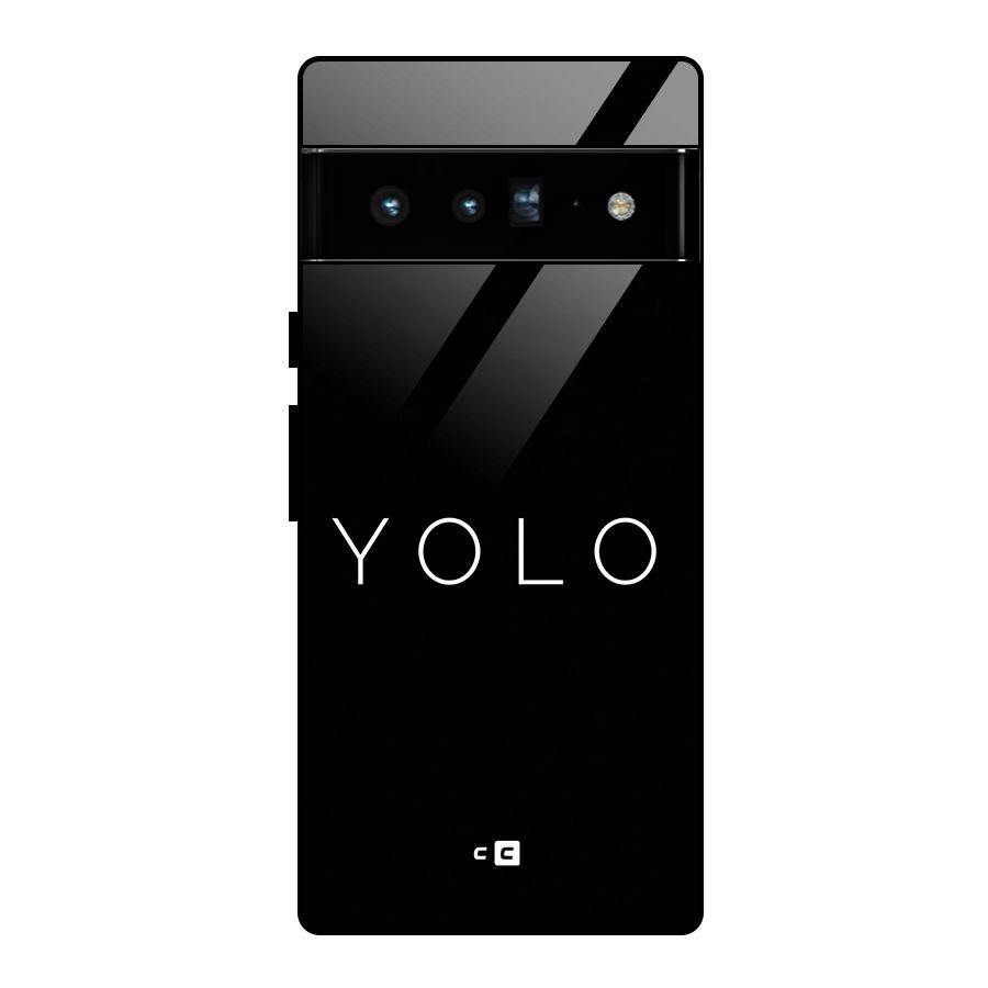 Yolo Is Truth Glass Back Case for Google Pixel 6 Pro