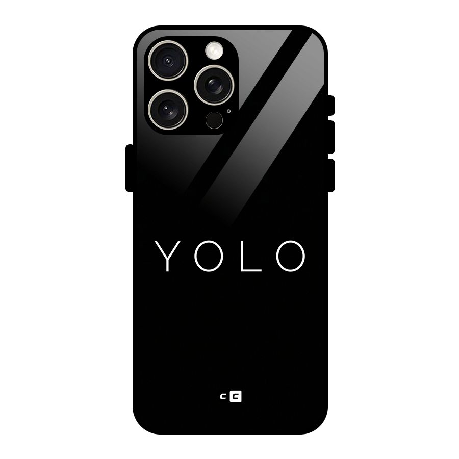 Yolo Is Truth Glass Back Case for iPhone 15 Pro Max