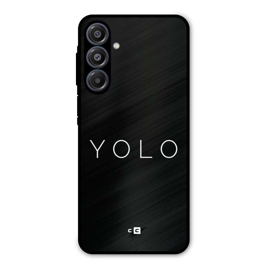 Yolo Is Truth Metal Back Case for Galaxy A16 5G