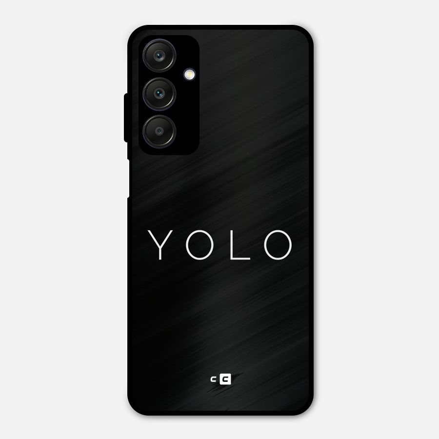 Yolo Is Truth Metal Back Case for Galaxy A25 5G