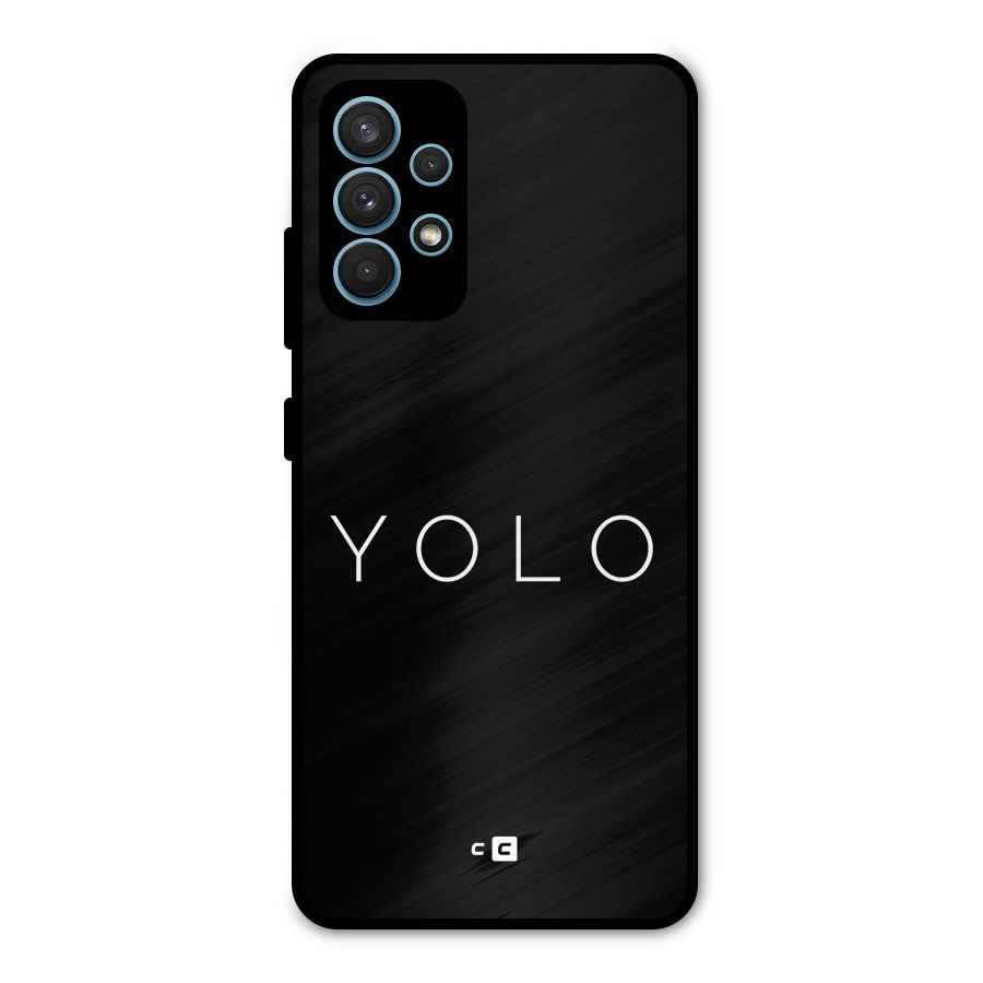 Yolo Is Truth Metal Back Case for Galaxy A32