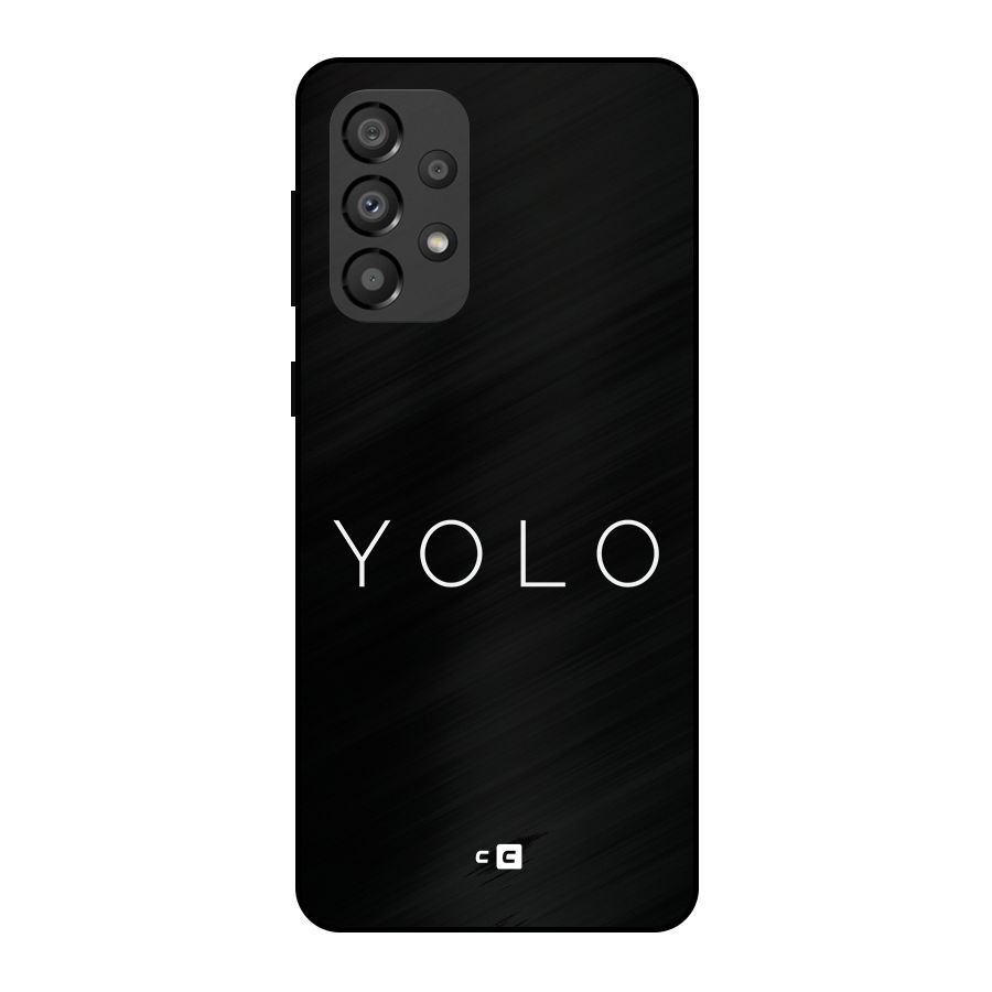 Yolo Is Truth Metal Back Case for Galaxy A33 5G