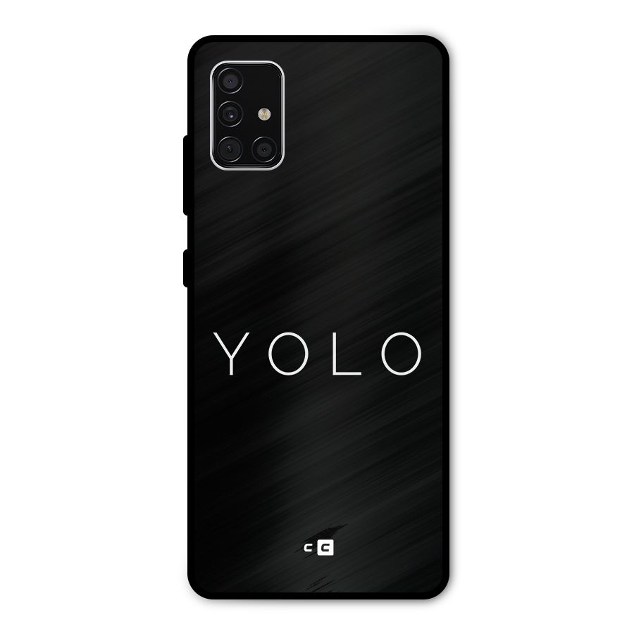 Yolo Is Truth Metal Back Case for Galaxy A51