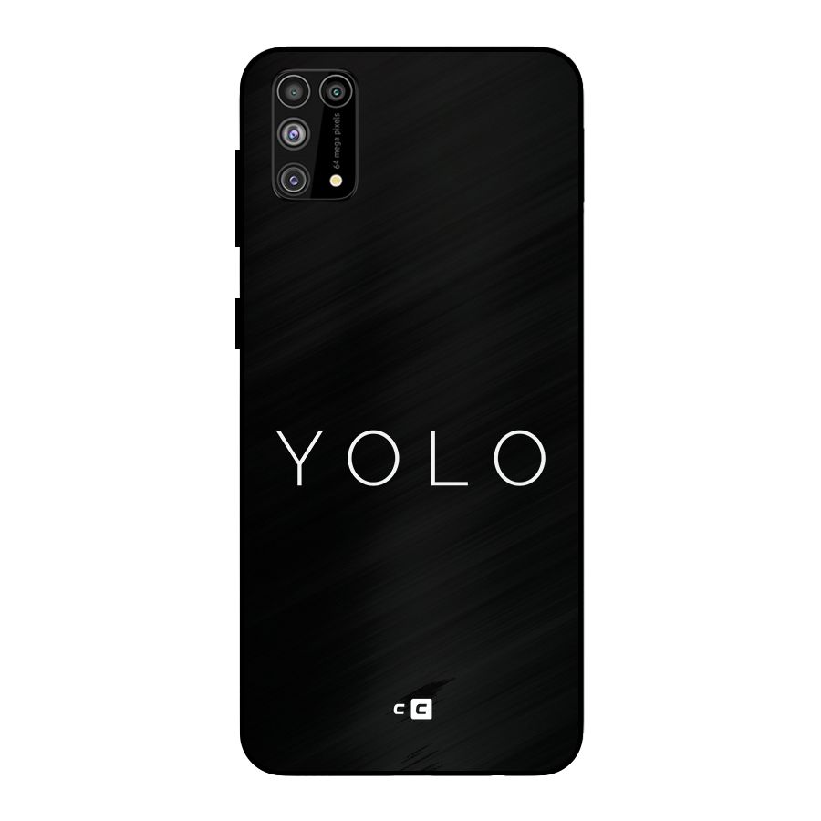 Yolo Is Truth Metal Back Case for Galaxy F41