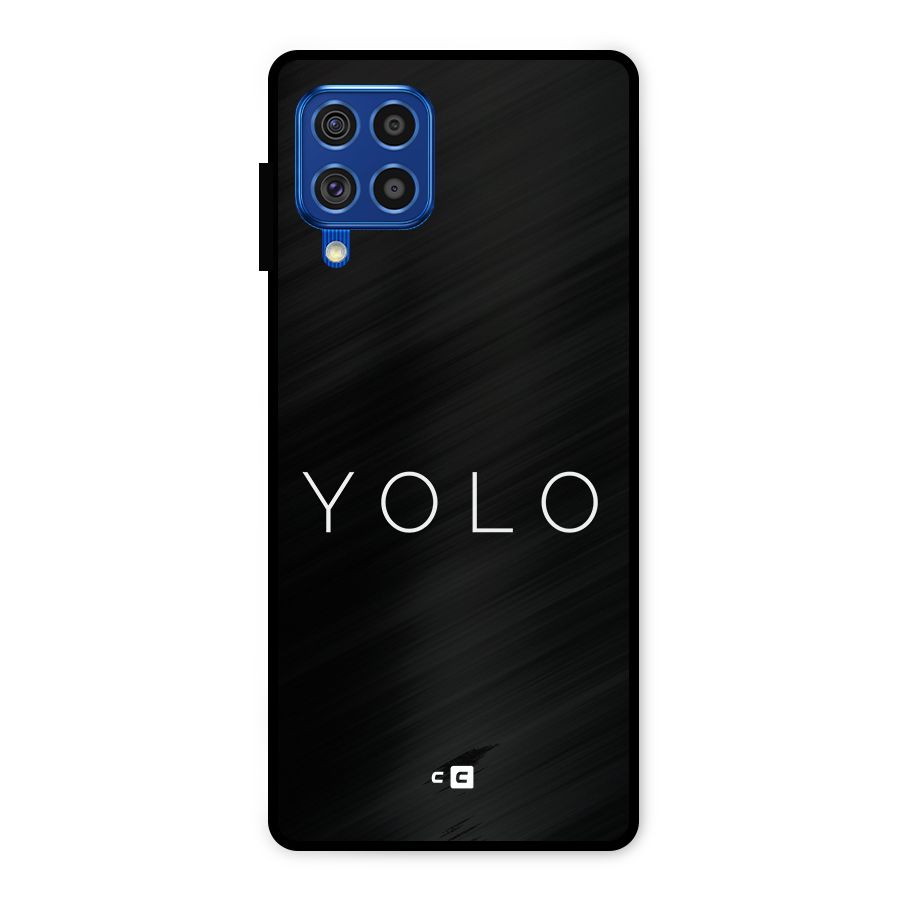 Yolo Is Truth Metal Back Case for Galaxy F62