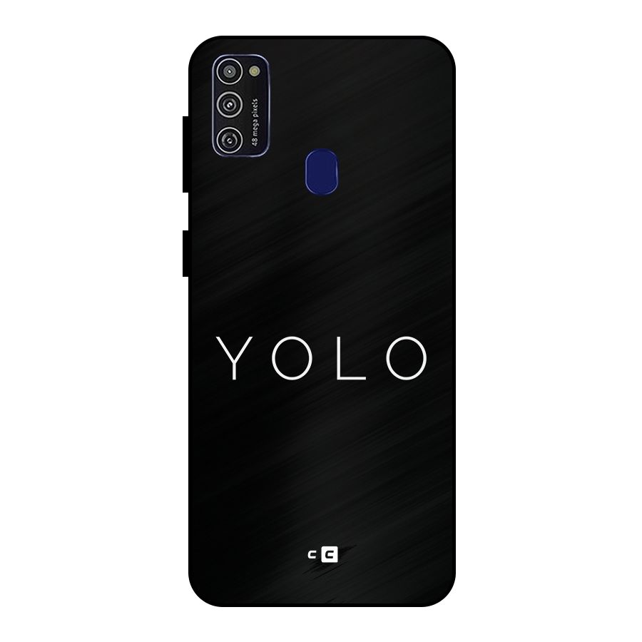 Yolo Is Truth Metal Back Case for Galaxy M30s