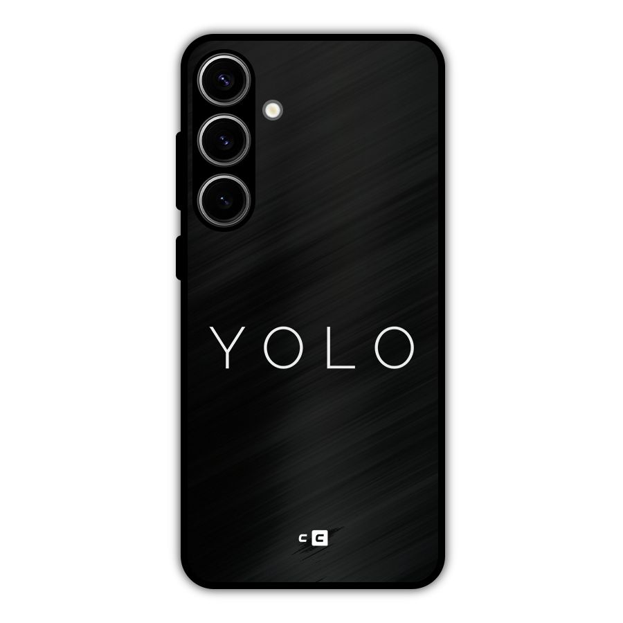 Yolo Is Truth Metal Back Case for Galaxy S24 Plus