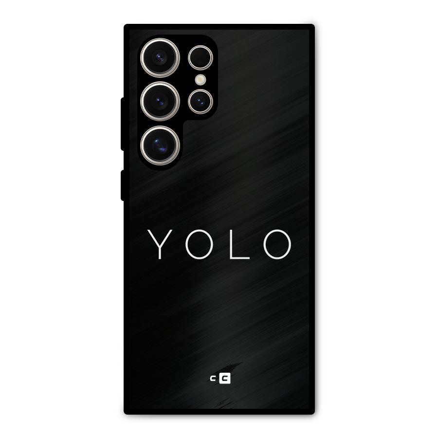 Yolo Is Truth Metal Back Case for Galaxy S24 Ultra