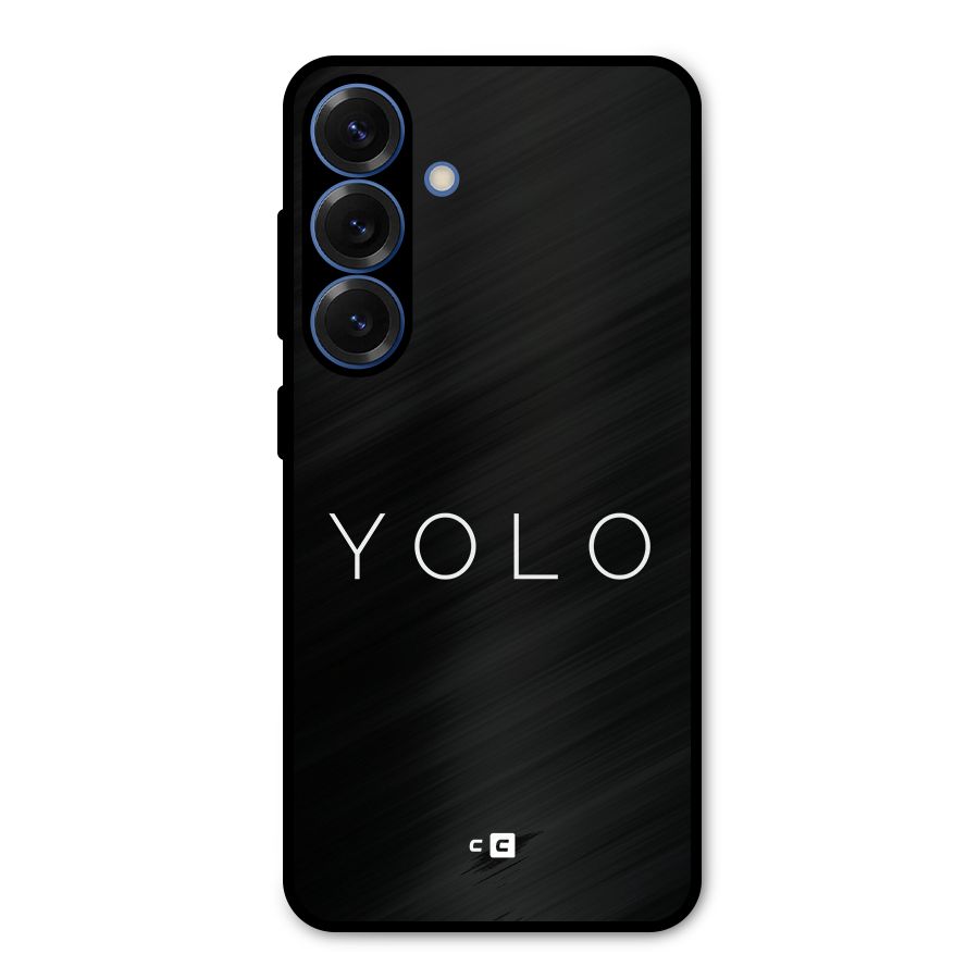 Yolo Is Truth Metal Back Case for Galaxy S25