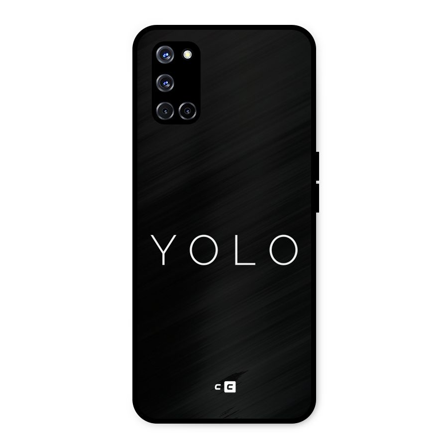 Yolo Is Truth Metal Back Case for Oppo A52