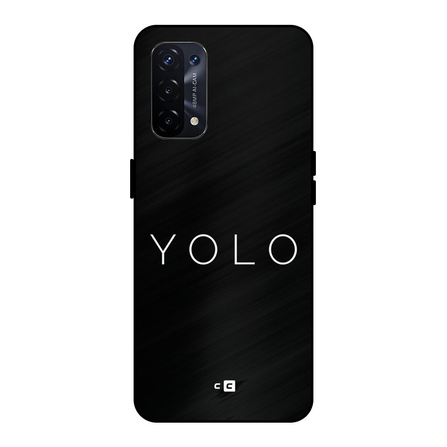 Yolo Is Truth Metal Back Case for Oppo A74 5G