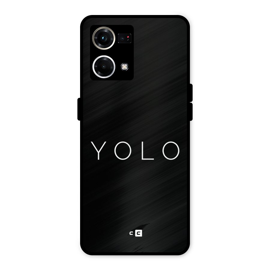 Yolo Is Truth Metal Back Case for Oppo F21s Pro 4G