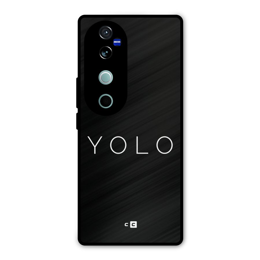 Yolo Is Truth Metal Back Case for Vivo V40