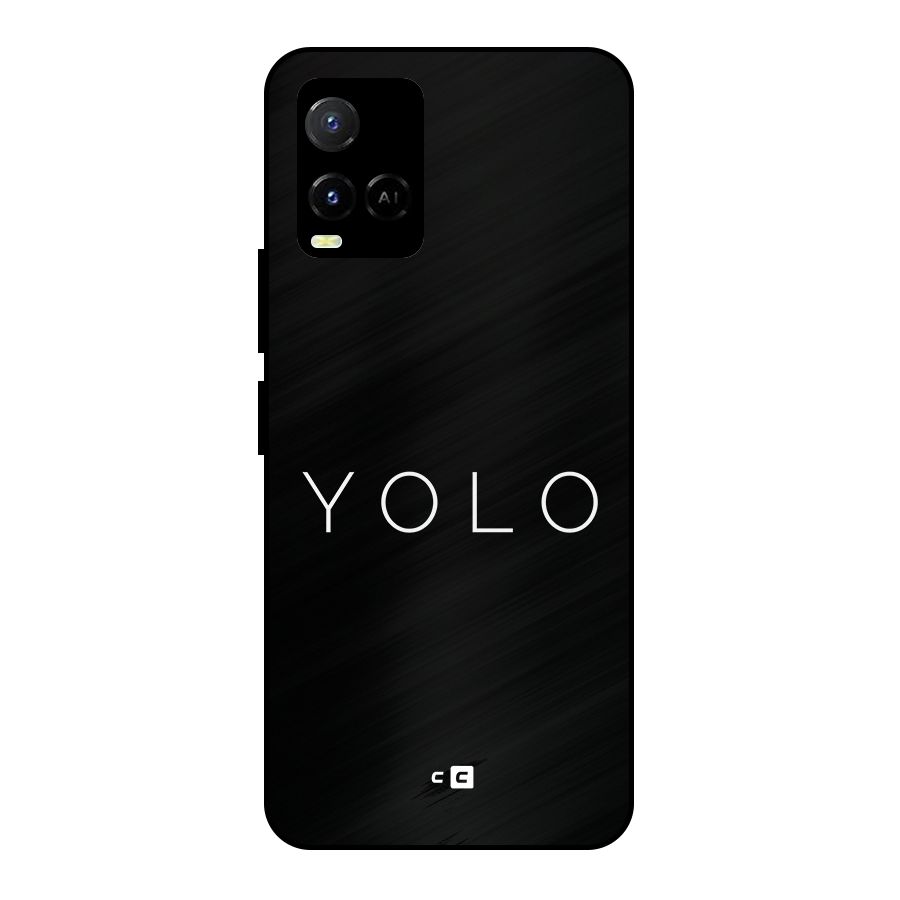 Yolo Is Truth Metal Back Case for Vivo Y21A