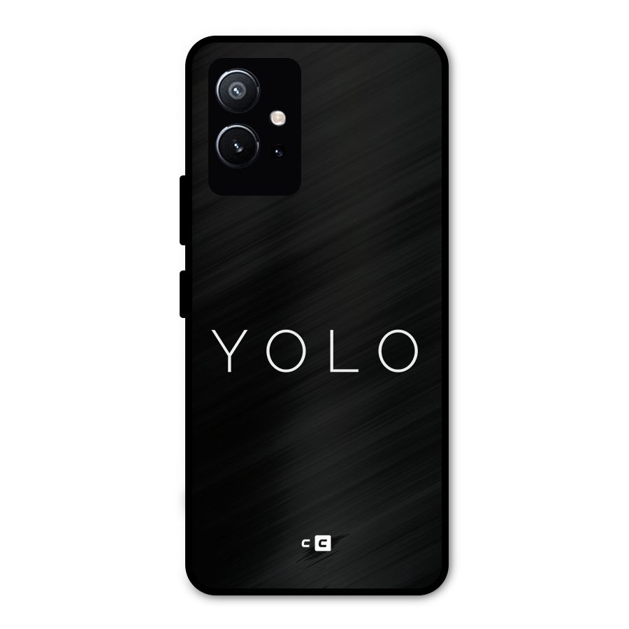 Yolo Is Truth Metal Back Case for Vivo Y75 5G