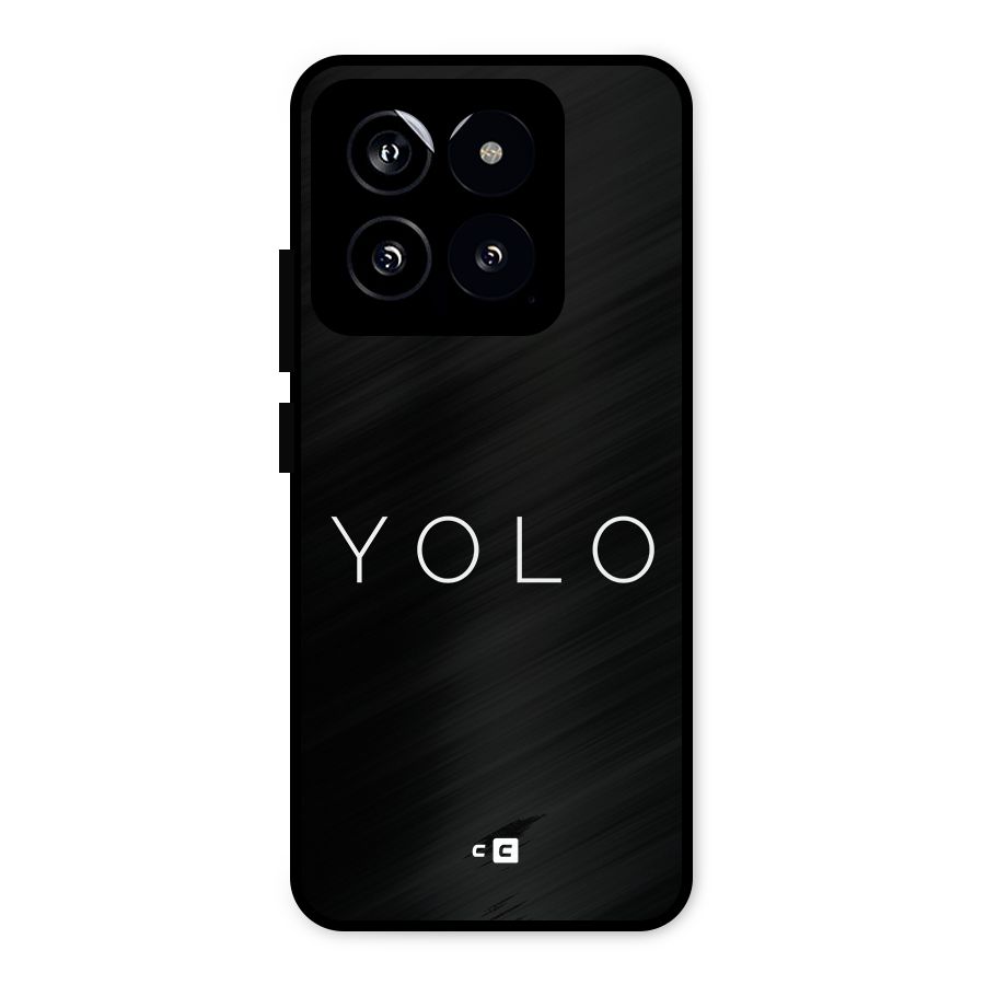 Yolo Is Truth Metal Back Case for Xiaomi 14