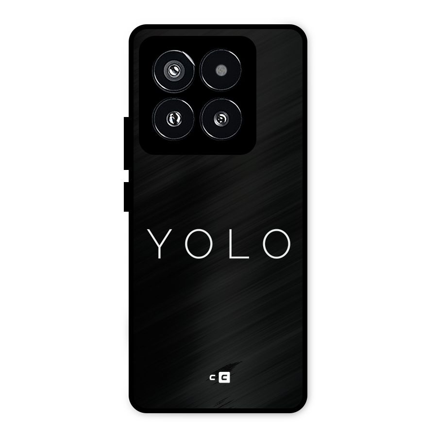 Yolo Is Truth Metal Back Case for Xiaomi 14 Pro