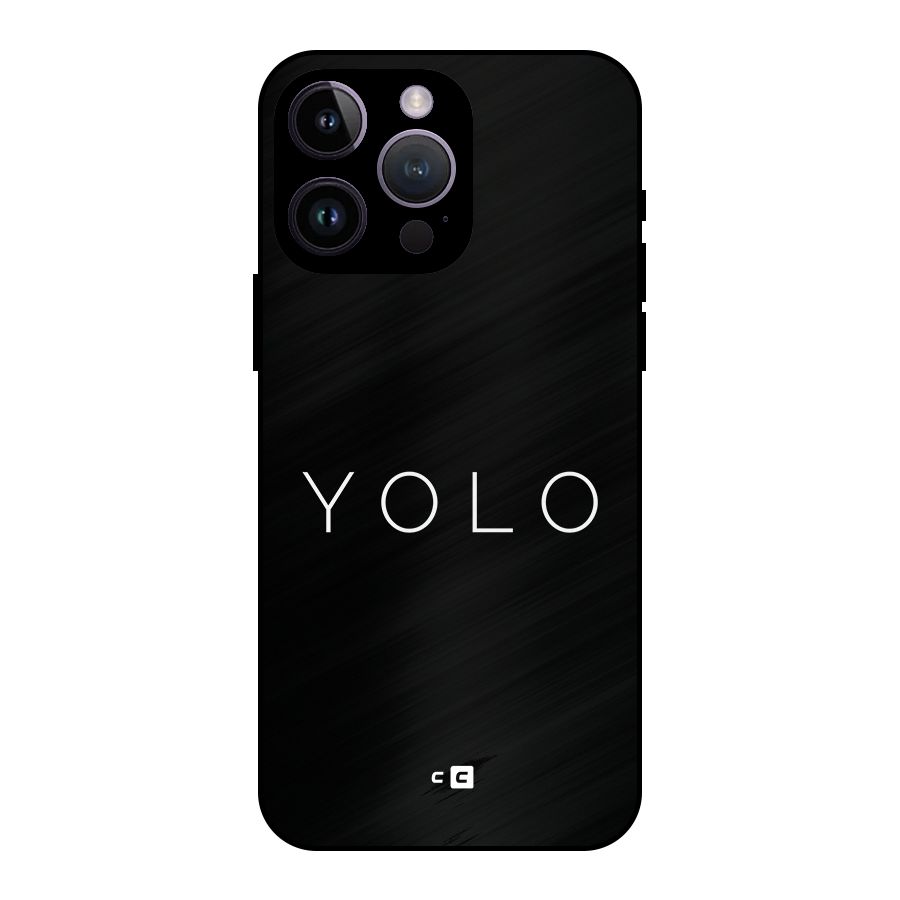Yolo Is Truth Metal Back Case for iPhone 14 Pro Max